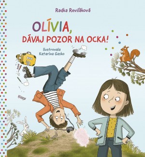 Olivia davaj pozor na ocka