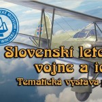 Slovenski letci v 2. svetovej vojne a ich lietadla PN vystava 1