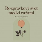 Rozpravkovy svet medzi ruzami24